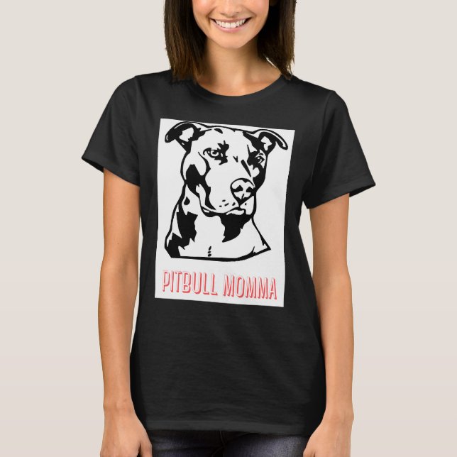 Pitbull Momma T-Shirt (Vorderseite)