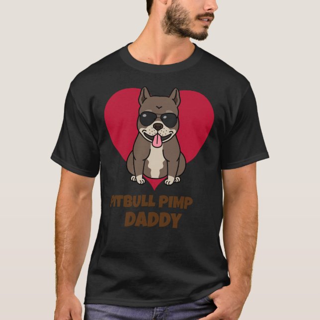 Pitbull Pimp Daddy Funny T-Shirt (Vorderseite)