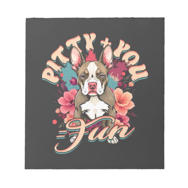Pitbull Pitbulls Pitty + Du = Spaß Notizblock (Vorderseite)