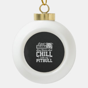 Pitbull Stay Home And Chill Design Keramik Kugel-Ornament