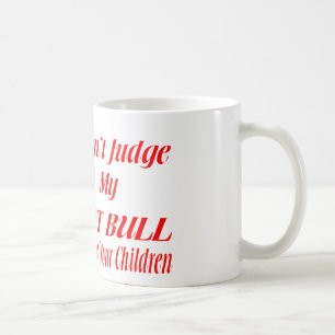 PITBULL URTEILEN NICHT KAFFEETASSE