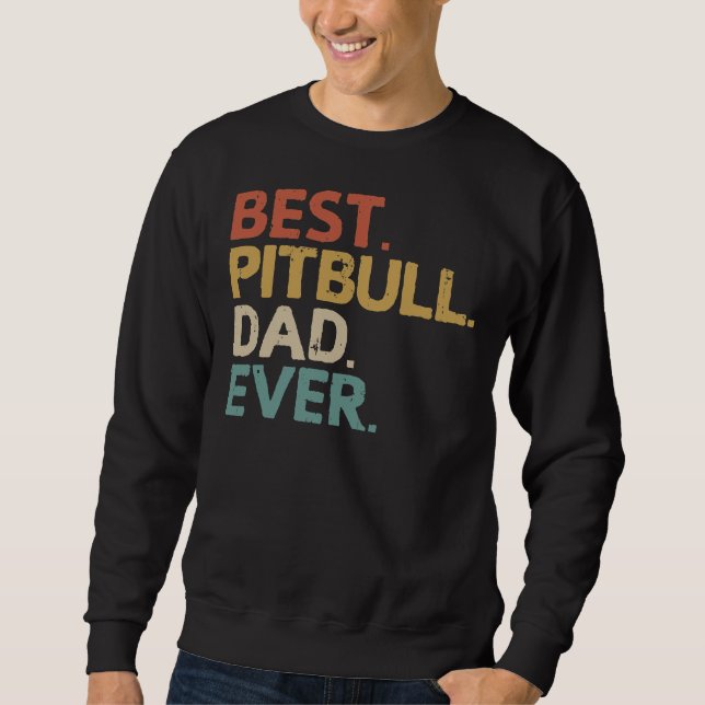 Pitbull Vater Pit Bull Owner Idee Sweatshirt (Vorderseite)