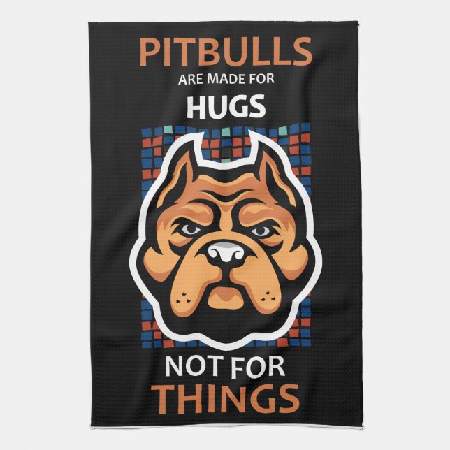 Pitbullen sind für HUGS gemacht, nicht für Dinge. Geschirrtuch (Vertikal)