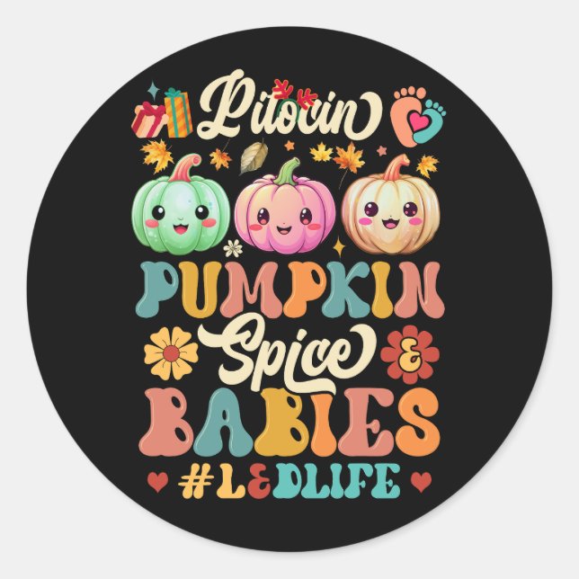Pitocin Pumpkin Gewürz Babies Labor Lieferung Fall Runder Aufkleber (Vorderseite)