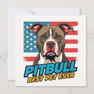 Pitt Bulls Are The Best Pet Ever Einladung