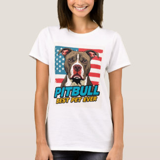 Pitt Bulls sind das beste Haustier überhaupt T-Shirt