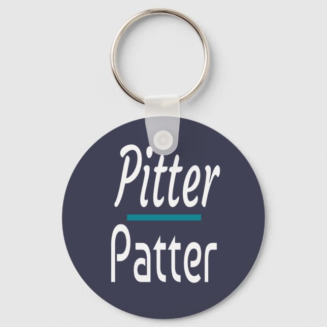Pitter Patter, Funny Spaß Novelty Gift Schlüsselanhänger (Vorderseite)