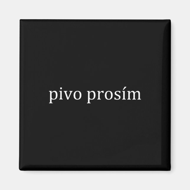 Pivo Prosim Bier Bitte Tschechische Sprache Prag U Magnet (Vorne)