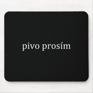 Pivo Prosim Bier Bitte Tschechische Sprache Prag V Mousepad