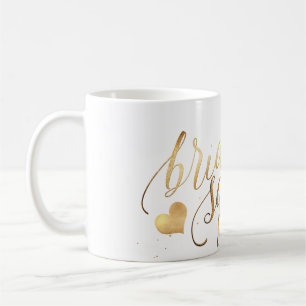 PixDezines Bride Squad/Imitate Gold Script Kaffeetasse