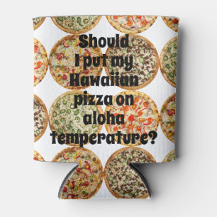 Pizza auf Aloha-Temperatur? Dosenkühler