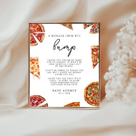 Pizza Baby Dusche eine Nachricht von der Bump-Sign Poster