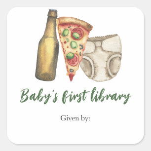 Pizza, Bier und Windeln - Baby's erste Bibliothek Quadratischer Aufkleber