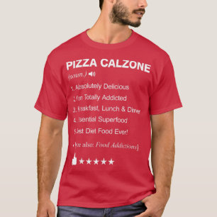 Pizza Calzone Définition Signifiant T-Shirt Drôle