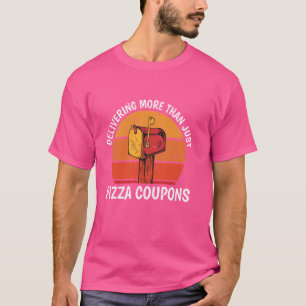 Pizza Coupons Postarbeiter Post Büro Humor Mail T-Shirt