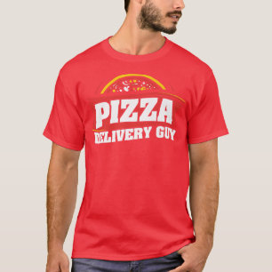 Pizza Delivery Typ Pizza Pizza Italienisches Essen T-Shirt