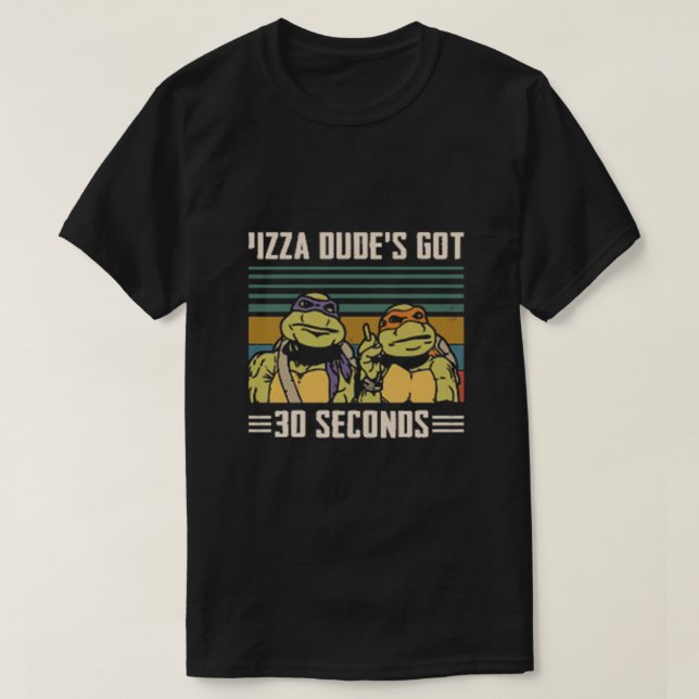 PIZZA DUDES GOT 30 SECONDS T-Shirt (Design vorne)
