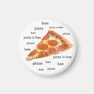 Pizza est Bae Fridge Magnet