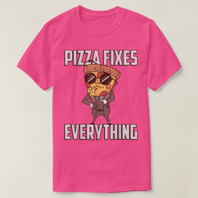 Pizza fixes everything  T-Shirt (Design vorne)