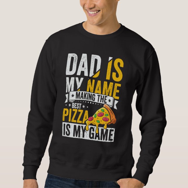 Pizza  for Dad Humor for Father's Day  1 Sweatshirt (Vorderseite)