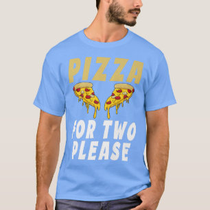 Pizza für zwei Personen Bitte Baby Reveal Pizza Lo T-Shirt
