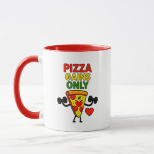 Pizza Gains Only - Humorvoll witzig Tasse