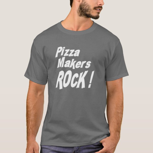 Pizza-Hersteller-Felsen! T - Shirt (Vorderseite)