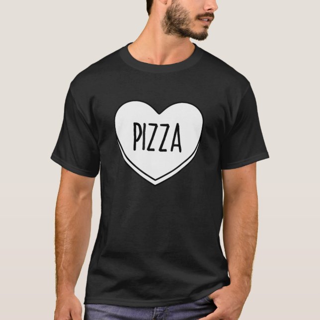 Pizza Is My Valentine Candy Heart Funny Valentines T-Shirt (Vorderseite)