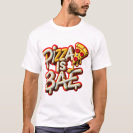 Pizza ist Bae T-Shirt