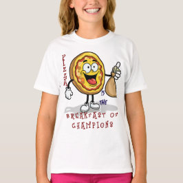 PIZZA IST DAS FRÜHSTÜCK DER CHAMPIONS T-Shirt