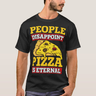 Pizza ist eine ewige italienische Küche T-Shirt