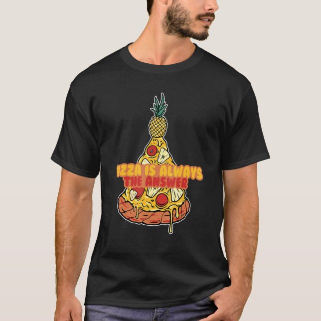 Pizza ist immer die Antwort der italienischen Pizz T-Shirt (Vorderseite)
