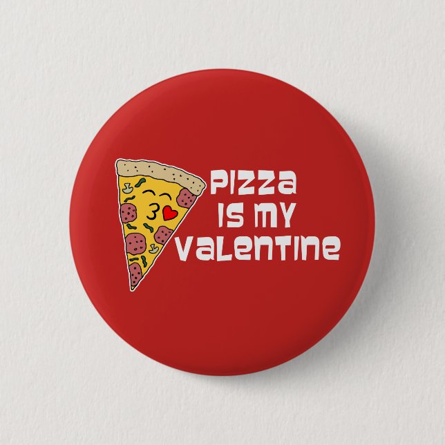 Pizza ist mein Valentine Button (Vorderseite)