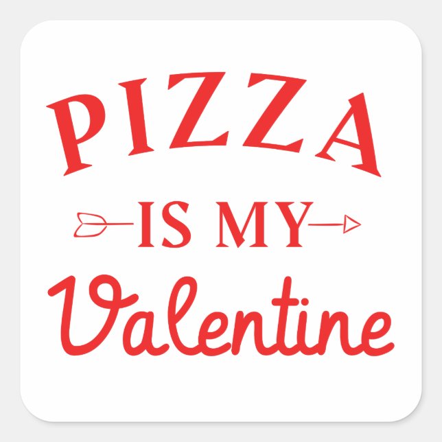 Pizza ist mein Valentine Quadratischer Aufkleber (Vorderseite)
