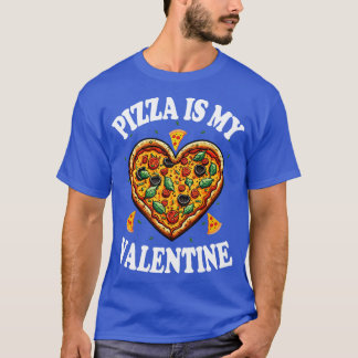Pizza ist mein Valentine T-Shirt