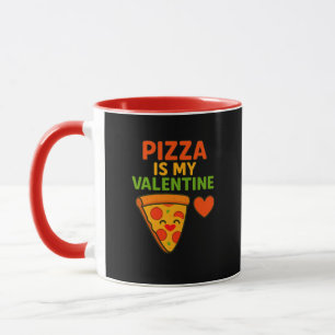 Pizza ist mein Valentine Tasse