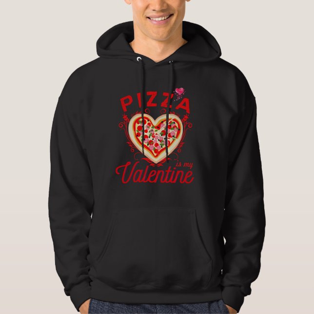 Pizza ist mein Valentiner Valentinstag Hoodie (Vorderseite)