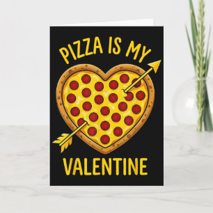 Pizza ist mein Valentinstag Lustiger Valentinstag Karte