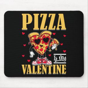 Pizza ist mein Valentinstag Lustiger Valentinstag Mousepad
