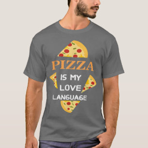 Pizza ist meine Liebe3436 T-Shirt