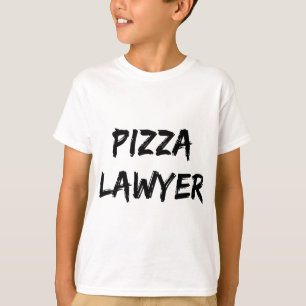 Pizza Lawyer Trendy Quote T-Shirt