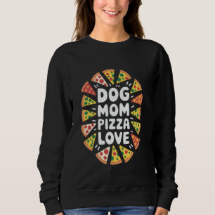 Pizza Liebhaber Hundemama Pizza Liebe, italienisch Sweatshirt