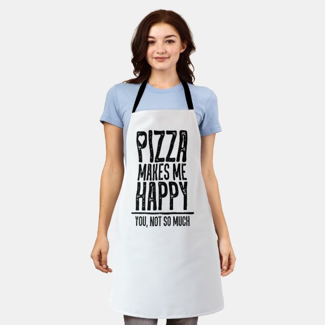 Pizza macht mich glücklich. Du, nicht so viel. Schürze (Getragen)