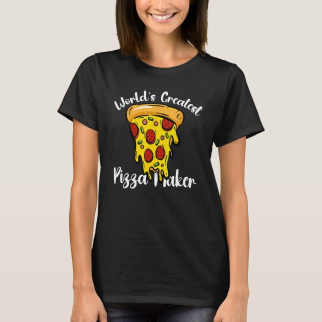Pizza Maker der Welt - Funny Koch Pizza Ba T-Shirt (Vorderseite)