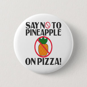 Pizza Pizza Pineapepizza mit Nein sagen Button