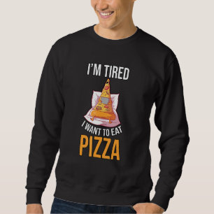 Pizza Pizza Pizza Shovel Pizza Pizza Pizza Baker 1 Sweatshirt