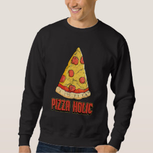 Pizza Pizza Pizza Shovel Pizza Pizza Pizza Baker 2 Sweatshirt