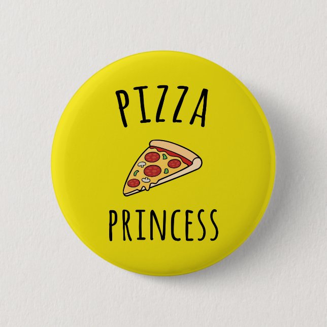Pizza-Prinzessin Funny Quote Button (Vorderseite)