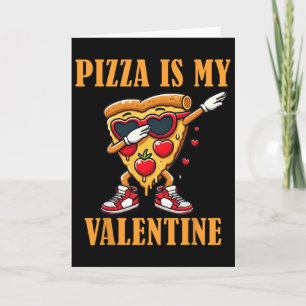 Pizza-Scheibe ist mein Valentinstag Dabbing Kinder Karte
