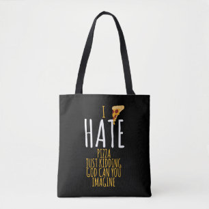Pizza T Shirt - Ich hasse Pizza, ich kidde einfach Tasche